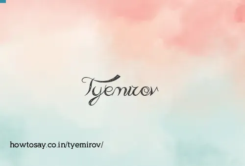 Tyemirov