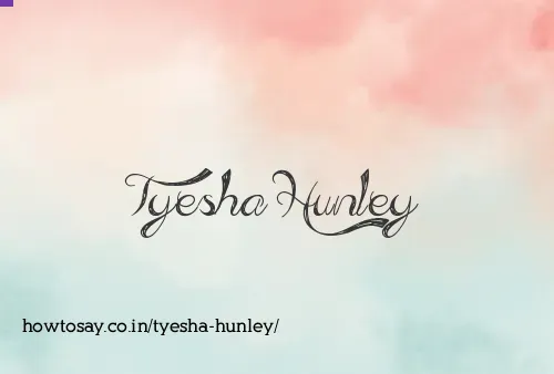 Tyesha Hunley