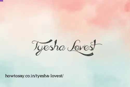 Tyesha Lovest