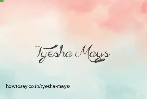 Tyesha Mays