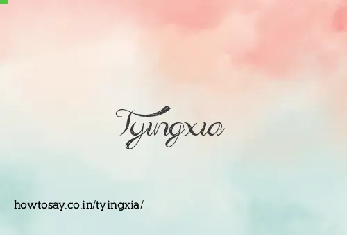 Tyingxia