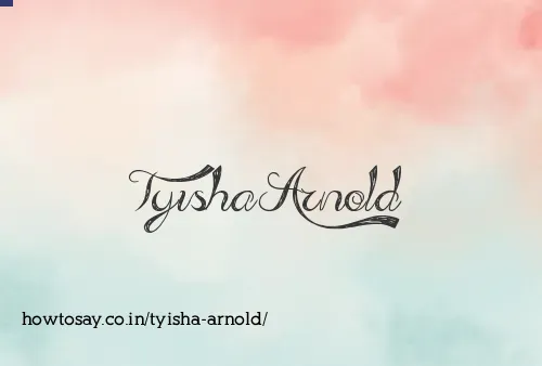 Tyisha Arnold