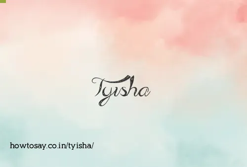 Tyisha