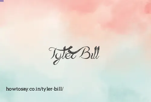 Tyler Bill