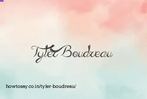 Tyler Boudreau