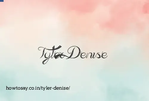 Tyler Denise