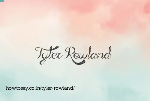 Tyler Rowland