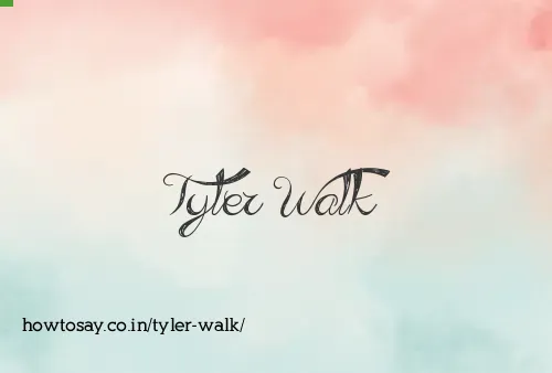 Tyler Walk