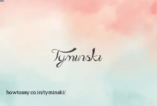 Tyminski