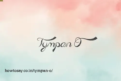 Tympan O