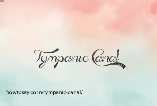 Tympanic Canal