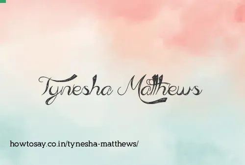 Tynesha Matthews