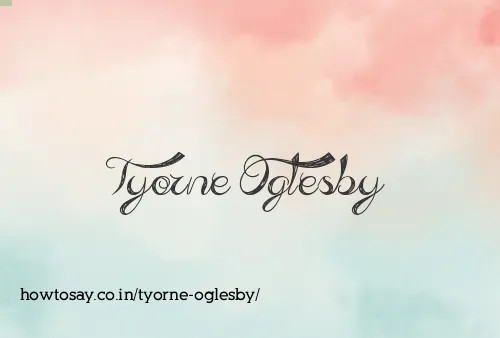 Tyorne Oglesby