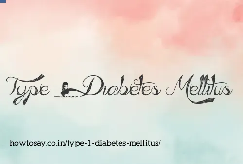 Type 1 Diabetes Mellitus