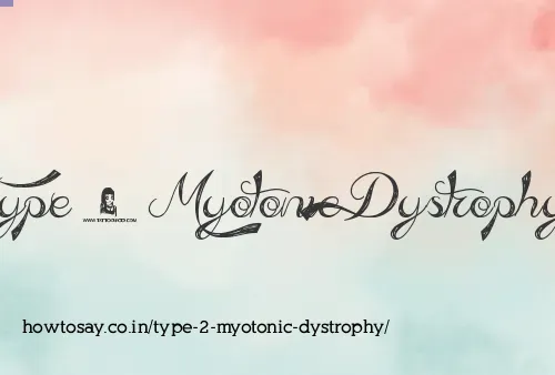 Type 2 Myotonic Dystrophy