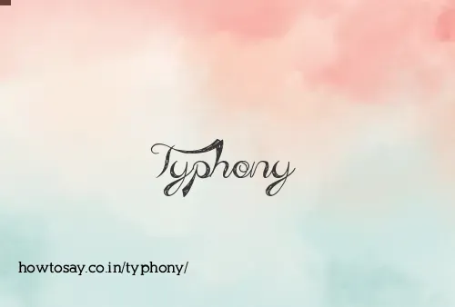 Typhony