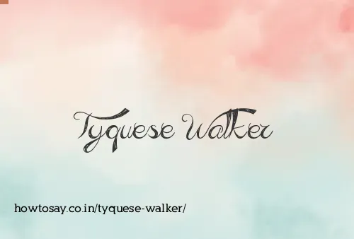 Tyquese Walker