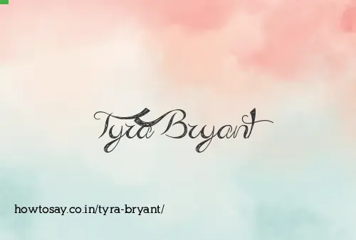 Tyra Bryant