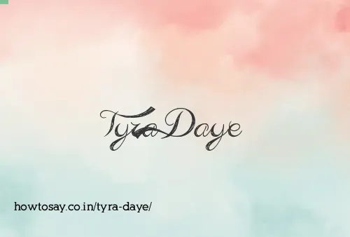 Tyra Daye