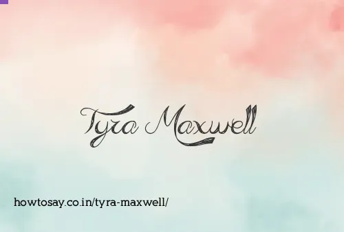 Tyra Maxwell