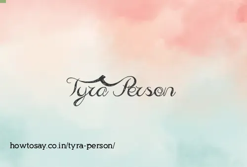 Tyra Person