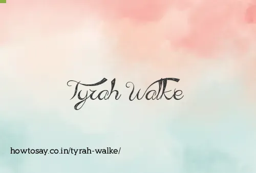Tyrah Walke