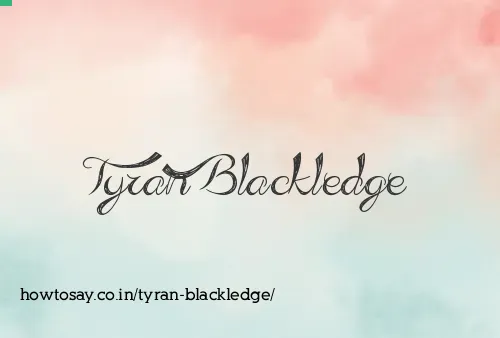 Tyran Blackledge