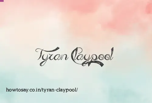 Tyran Claypool