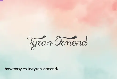 Tyran Ormond