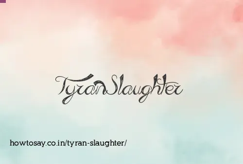 Tyran Slaughter