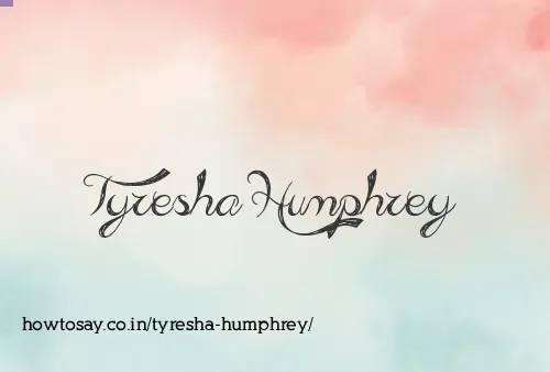 Tyresha Humphrey