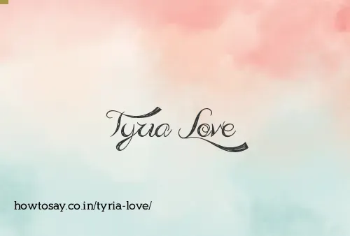 Tyria Love
