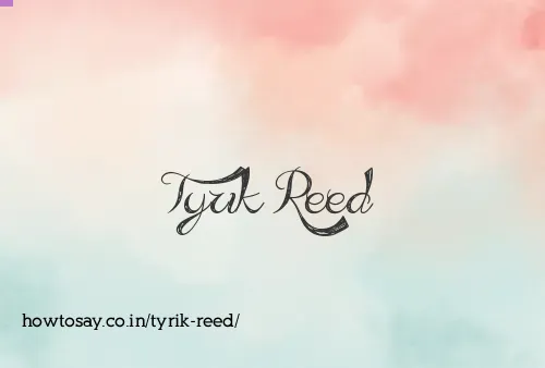 Tyrik Reed