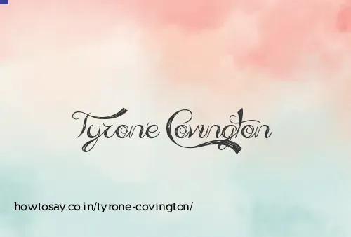 Tyrone Covington
