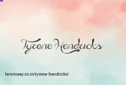 Tyrone Hendricks