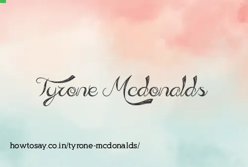 Tyrone Mcdonalds