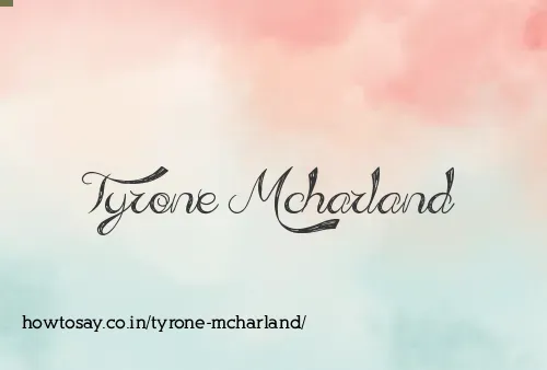 Tyrone Mcharland