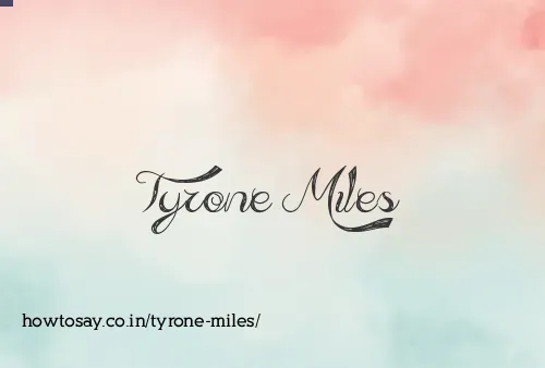 Tyrone Miles