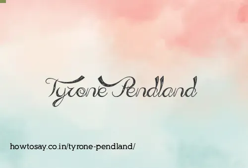 Tyrone Pendland