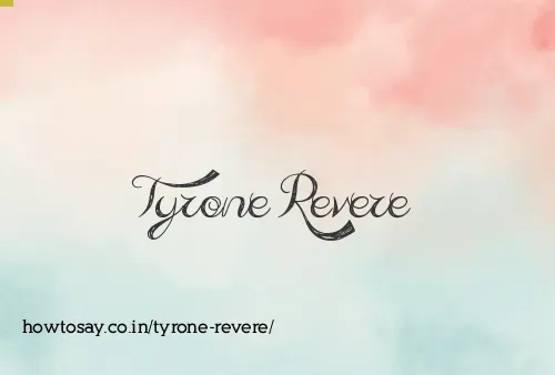 Tyrone Revere