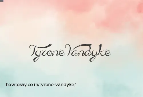 Tyrone Vandyke