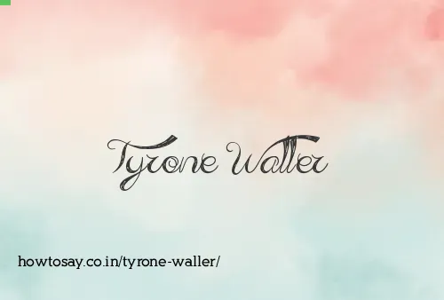 Tyrone Waller
