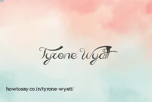 Tyrone Wyatt