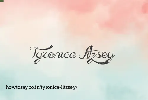 Tyronica Litzsey
