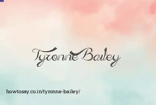 Tyronne Bailey