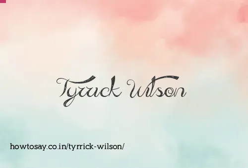 Tyrrick Wilson