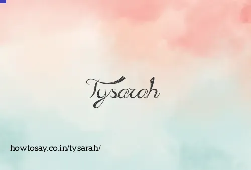 Tysarah