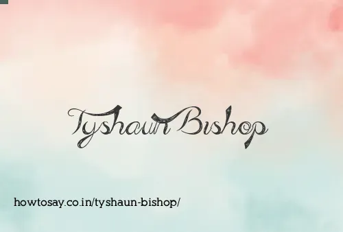 Tyshaun Bishop