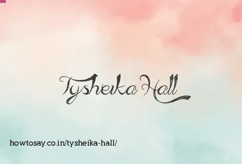 Tysheika Hall