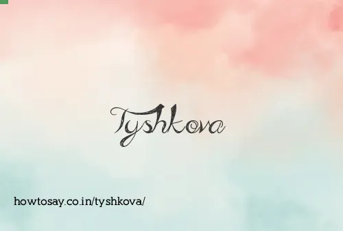 Tyshkova